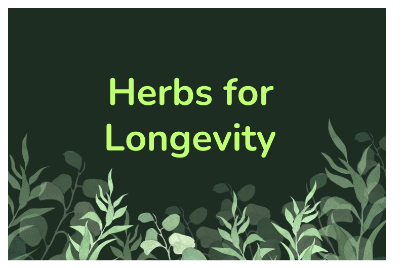 Embrace Natural Herbs for Aging Well and Graceful Longevity