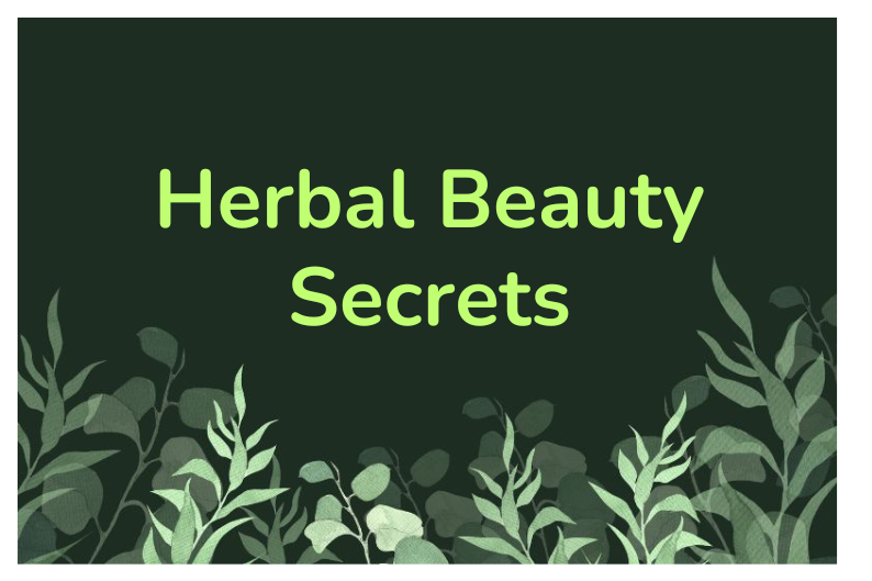 Unlock Herbal Beauty Secrets for Radiant Skin and Glow