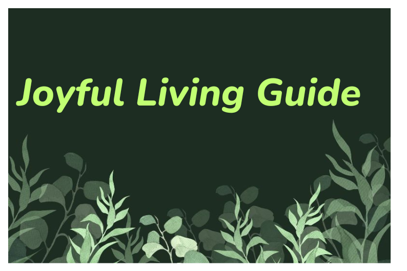 Joyful Living: Play, Health, and Healing for a Happier Life