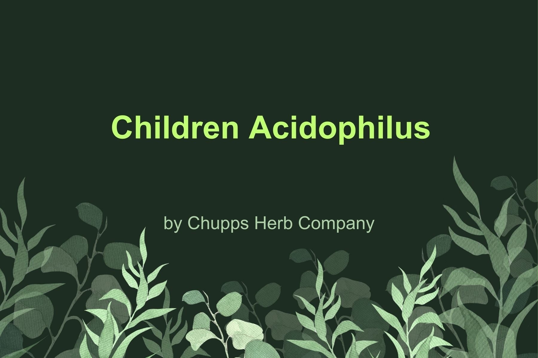 Support Your Child's Digestive Health with Children Acidophilus: Gentle Probiotic Support