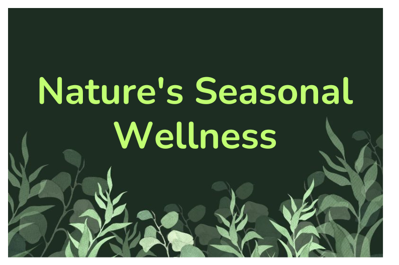 Embracing Nature's Rhythms: Seasonal Foods for Wellbeing