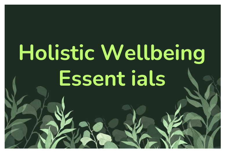 Holistic Wellbeing: Mind-Body Health and Natural Self-Care