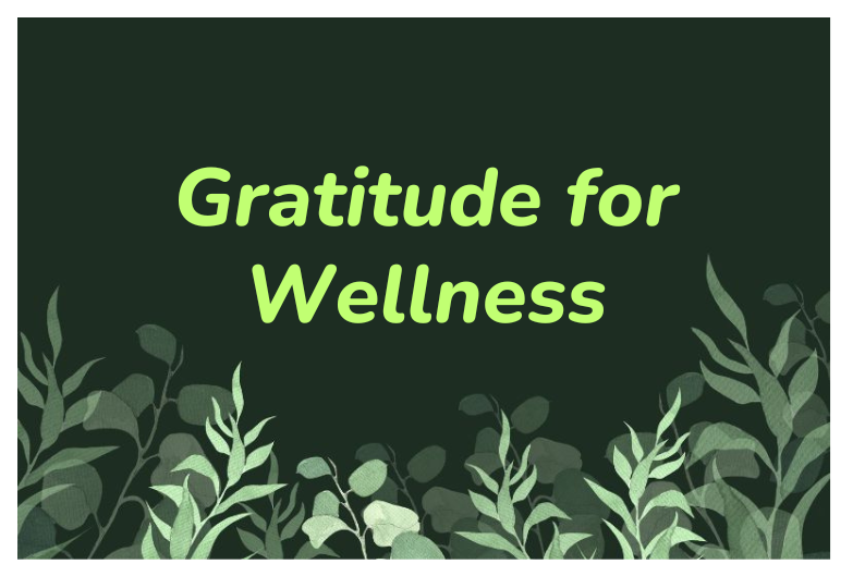Unlocking a Healthier You: Benefits of Gratitude and Wellness