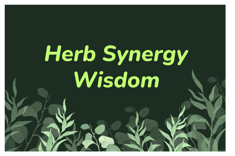 Honoring Time-Tested Wisdom: Herb Synergy and Body Intelligence