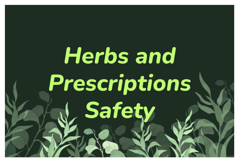 Herbs and Medications: Ensuring Safety and Avoiding Interactions