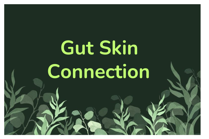 Unlocking Clearer Complexions: Gut-Skin Axis and Herbs